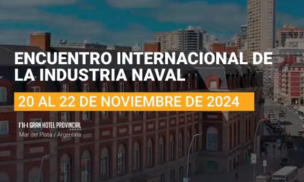 EINAVAL 2024: Mar del Plata potencia el Futuro de la Industria Naval